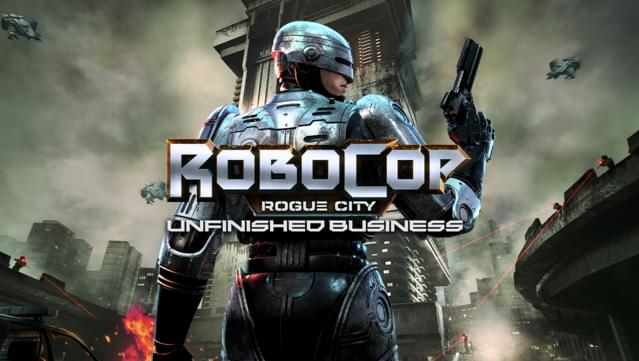 RoboCop : Rogue City Unfinished Business